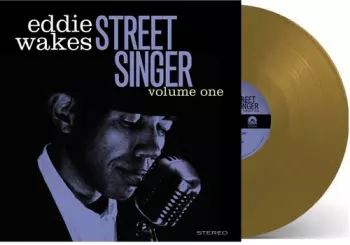 Eddie Wakes: Street Singer Volume 1