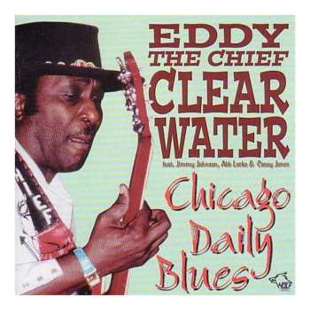 CD Eddy Clearwater: Chicago Daily Blues