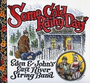 LP Eden & John's East River String Band: Some Cold Rainy Day