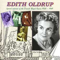 CD Edith Oldrup: Lyrical Soprano of Danish Royal Opera 1934-49