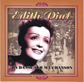 Album Edith Piaf: On Danse Sur Ma Chanson