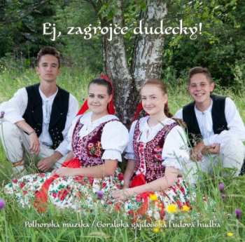 Album Goralská Gajdošská ľudová Hudb: Ej, zagrojče dudecky!