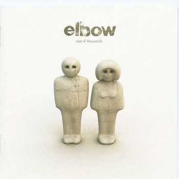 CD Elbow: Cast Of Thousands