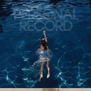 LP Eleanor Friedberger: Personal Record