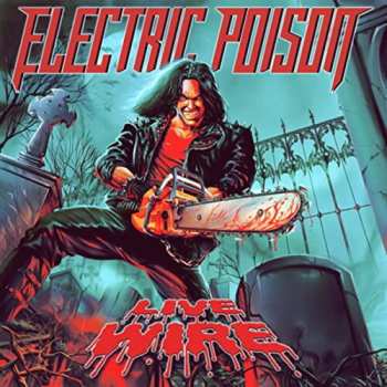 Album Electric Poison: Live Wire 