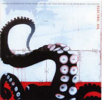 Album Electric Six: I Shall Exterminate Everything Around Me That Restricts Me From Being The Master