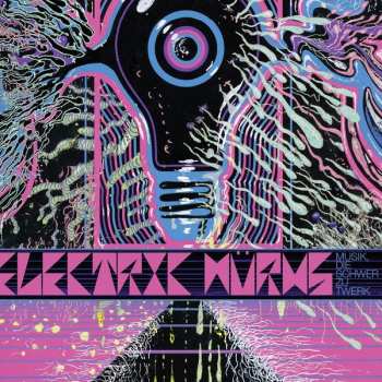 LP/CD Electric Würms: Musik, Die Schwer Zu Twerk LTD