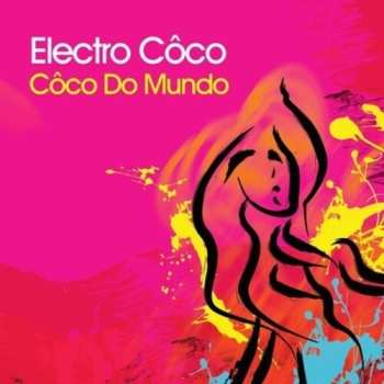 CD Electro Coco: Coco Do Mundo