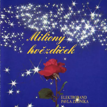 Elektroband Pavla Zedníka: Miliony Hvězdiček