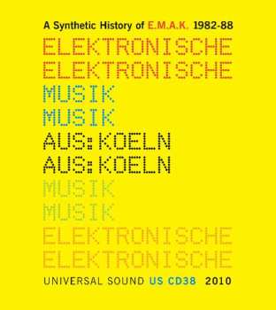 CD EMAK: A Synthetic History Of E.M.A.K. 1982-88