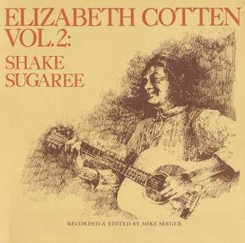 Album Elizabeth Cotten: Vol. 2: Shake Sugaree