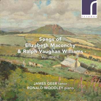 Album Ralph Vaughan Williams: Songs Of Elizabeth Maconchy &  Ralph Vaughan Williams Volume 1