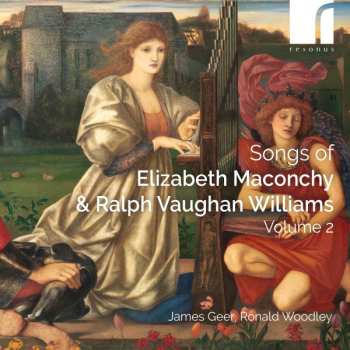 Album Ralph Vaughan Williams: Songs Of Elizabeth Maconchy & Ralph Vaughan Williams Volume 2