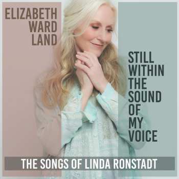 Album Elizabeth Ward Land: Still Within The Sound Of My Voice