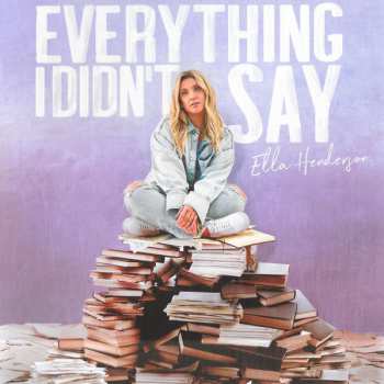 CD Ella Henderson: Everything I Didn't Say