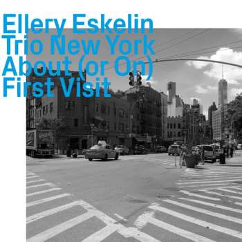 2CD Ellery Eskelin Trio New York: About (Or On) First Visit