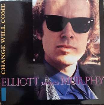 LP Elliott Murphy: Change Will Come