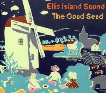 Album Ellis Island Sound: The Good Seed