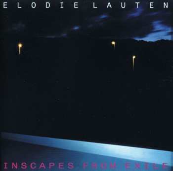 Album Elodie Lauten: Inscapes From Exile
