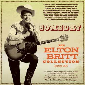 2CD Elton Britt: Someday: The Elton Britt Collection 1933 - 1955