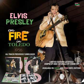 2LP Elvis Presley: Elvis Presley On Fire In Toledo - 1956