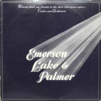 3LP Emerson, Lake & Palmer: Welcome Back My Friends To The Show That Never Ends - Ladies And Gentlemen
