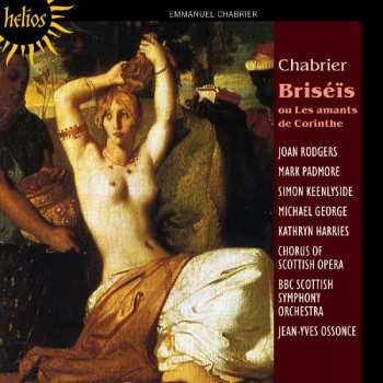 CD Emmanuel Chabrier: Briséïs, Ou Les Amants De Corinthe