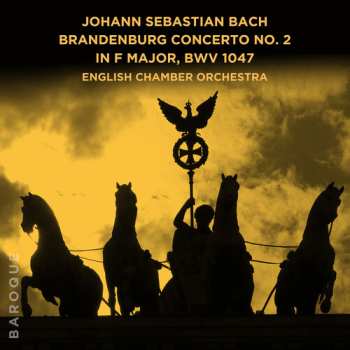 Album English Chamber Orchestra: Johann Sebastian Bach Brandenburg Con No 2 In F