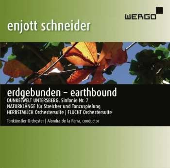 Album Enjott Schneider: Erdgebunden - Earthbound