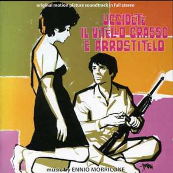 CD Ennio Morricone: Uccidete Il Vitello Grasso E Arrostitelo (Original Motion Picture Soundtrack In Full Stereo) LTD