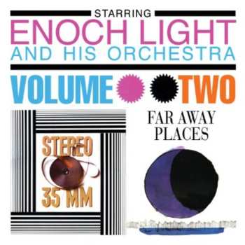 Album Enoch Light And His Orchestra: Stereo 35/MM & Far Away Places Volume 2