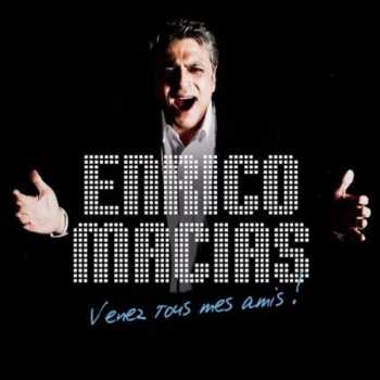 Album Enrico Macias: Venez Tous Mes Amis !