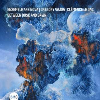 CD Ensemble Ars Nova: Between Dusk And Dawn