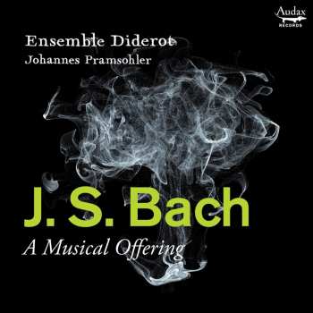 Album Ensemble Diderot & Joh...: J.s. Bach: A Musical Offering
