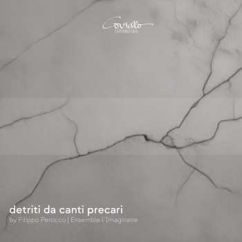Album Ensemble l'imaginaire: Detriti Da Canti Precari