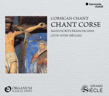 Album Ensemble Organum: Chant Corse - Manuscrits Franciscains (XVIIe-XVIIIe Siècles)