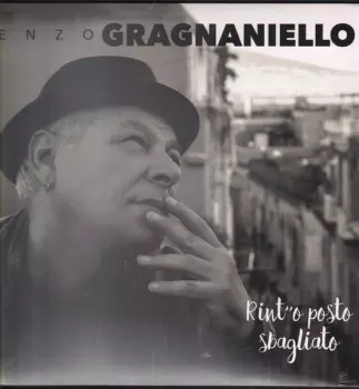 Enzo Gragnaniello: Rint' 'O Posto Sbagliato