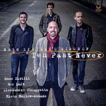 CD Enzo Zirilli's Zirobop: Ten Past Never