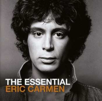 2CD Eric Carmen: The Essential Eric Carmen