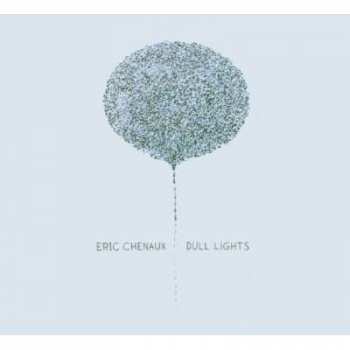CD Eric Chenaux: Dull Lights