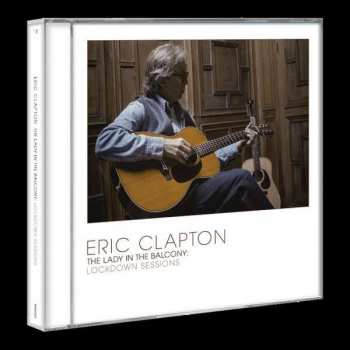 CD Eric Clapton: The Lady In The Balcony: Lockdown Sessions