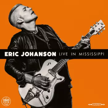 Eric Johanson: Live In Mississippi