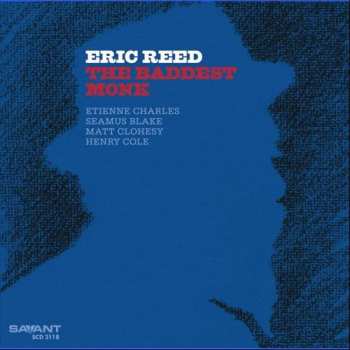 CD Eric Reed: The Baddest Monk