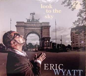 Album Eric Wyatt: Look To The Sky