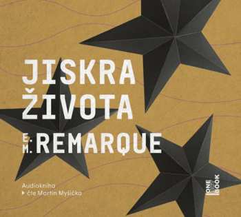 Album Erich Maria Remarque: Jiskra života