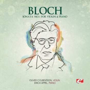 Album Ernest Bloch: Sonata 1 For Violin & Piano