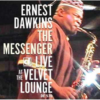 Album Ernest Dawkins New Horizons Ensemble: The Messenger: Live At The Original Velvet Lounge