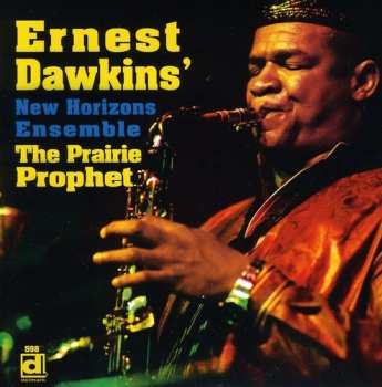 CD Ernest Dawkins New Horizons Ensemble: The Prairie Prophet