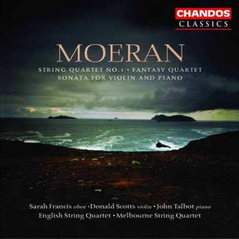 CD Ernest John Moeran: String Quartet No.1 · Fantasy Quartet · Sonata For Violin And Piano