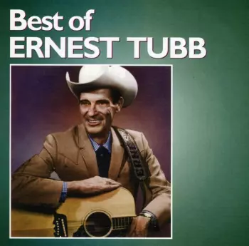 Ernest Tubb: Best Of Ernest Tubb